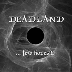 Dead Land : ...Few Hopes !!!